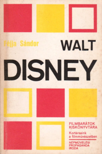 Fjja Sndor - Walt Disney (Filmbartok kisknyvtra)
