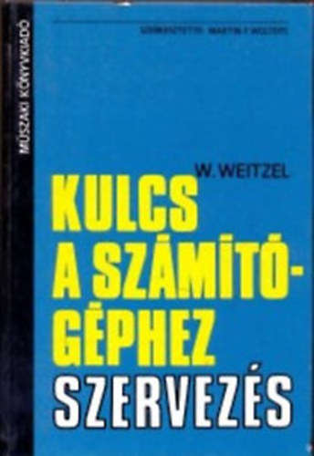 J.Twiehaus-D.Busse-W.Weitzel - Kulcs a szmtgphez-szoftver+hardver+szervezs