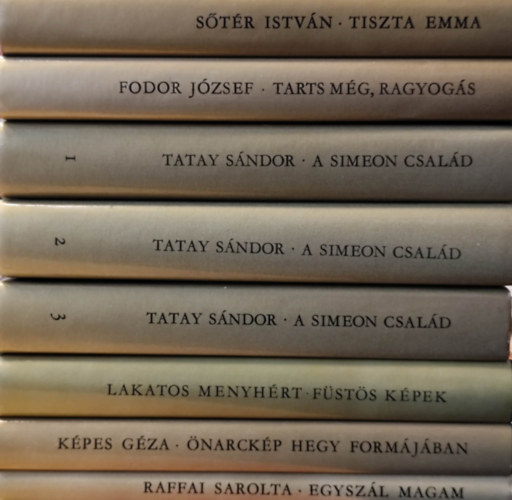 Fodor J�zsef, Tatay S�ndor, Lakatos Menyh�rt, K�pes G�za, Raffai Sarolta S�t�r Istv�n - 6 m� a Magvet� kiad�t�l (8 k�tetben)