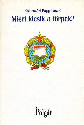 Kolozsvári Papp László - Miért kicsik a törpék?