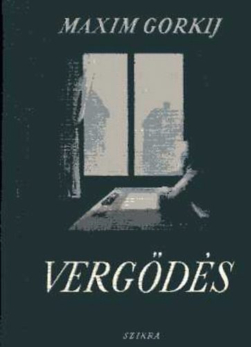 Gorkij. Maxim - Verg�d�s
