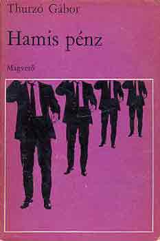 Thurz� G�bor - Hamis p�nz