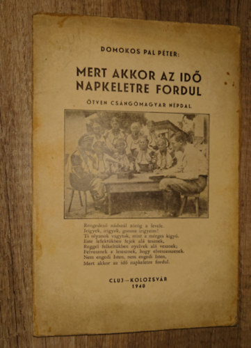 Domokos P�l P�ter - Mert akkor az id� napkeletre fordul - �tven cs�ng��magyar n�pdal