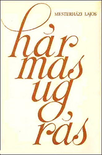 Mesterh�zi Lajos - H�rmasugr�s