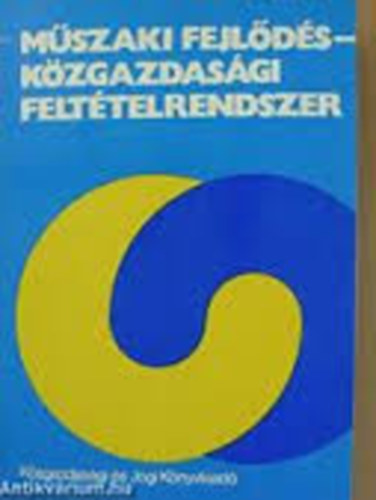 Mszaki fejlds - kzgazdasgi felttelrendszer