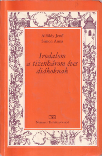 Alfldy Jen-Simon Anna - Irodalom a tizenhrom ves dikoknak