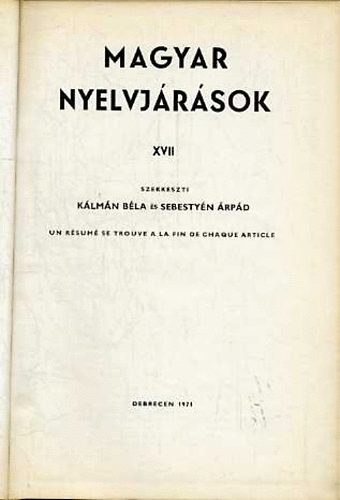 K�lm�n B�la; Sebesty�n �rp�d  (szerk.) - Magyar Nyelvj�r�sok XVII.