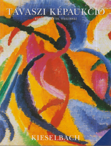 Kieselbach Galéria - Kieselbach Galéria: Tavaszi képaukció - 2000. május 19.