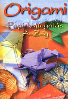 Origami-Paprhajtogats A-Z-ig 1-2.