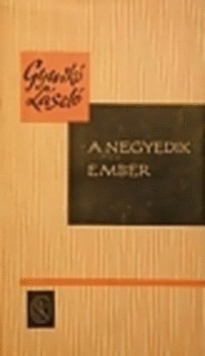 Gyurk Lszl - A negyedik ember