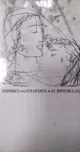 Mihai Eminescu - Luceaf�rul - Az Esticsillag ( K�tnyelv� )