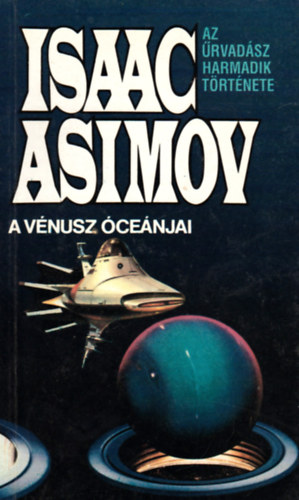 Isaac Asimov - A Vnusz cenjai (Az rvadsz harmadik trtnete)