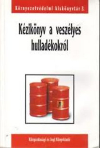 KJK-Kerszv - Kziknyv a veszlyes hulladkokrl