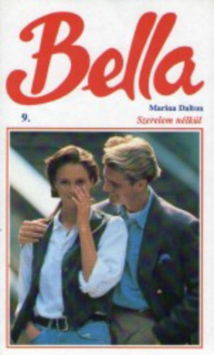 Marina Dalton - Szerelem n�lk�l (Bella)