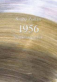Szab Zoltn - 1956 - Korszakvlts