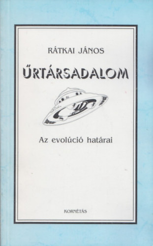 Rtkai Jnos - rtrsadalom - Az evolci hatrai