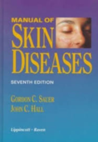 Gordon C. Sauer - Manual of skin diseases