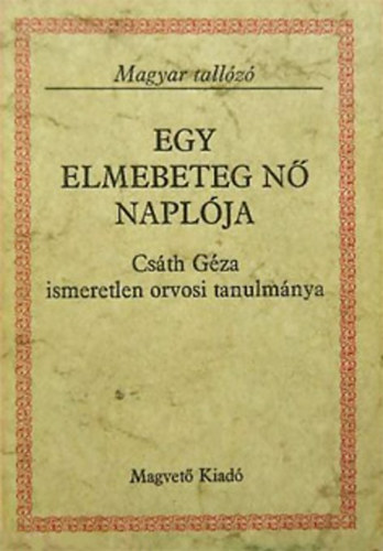 Csth Gza - Egy elmebeteg n naplja