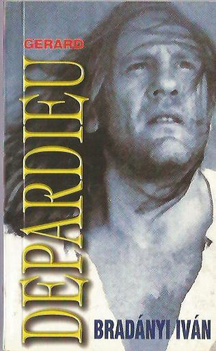 Bradányi Iván - Gerard Depardieu