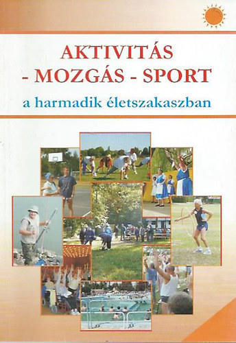 N�methn� Jankovics Gy�rgyi - Aktivit�s - mozg�s - sport a harmadik �letszakaszban