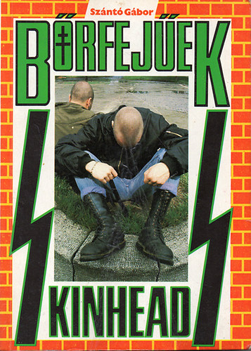 Sz�nt� G�bor - B�rfej�ek-Skinheads