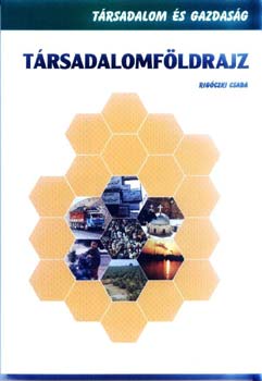 Rigczki Csaba - Trsadalomfldrajz