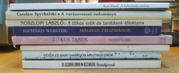 Dr. Peter �s Mary Harrison, Schmidtn� Dr. Holl� Erzs�bet, Richard Webster Alexander Cannon - 8 db M�gia: Kelet m�gusai; Misztikus er�k; Babon�sok, k�rtyavet�k k�zik�nyve; M�gikus talizm�nok; Titkos tanok: Ezoterika; A titkos er�k �s tan�t�sok l�lektana; A var�zsvessz� tudom�nya; A babonas�g var�zsa