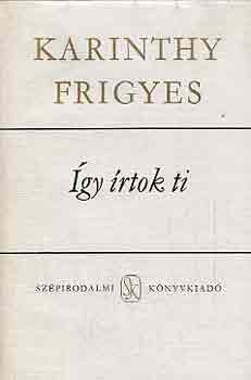 Karinthy Frigyes - �gy �rtok ti I-II.