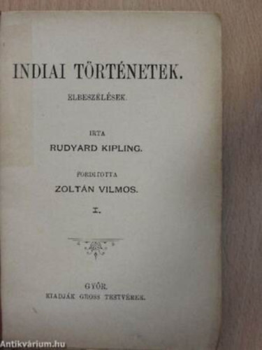 Kipling Rudyard - Indiai trtnetek, elbeszlsek