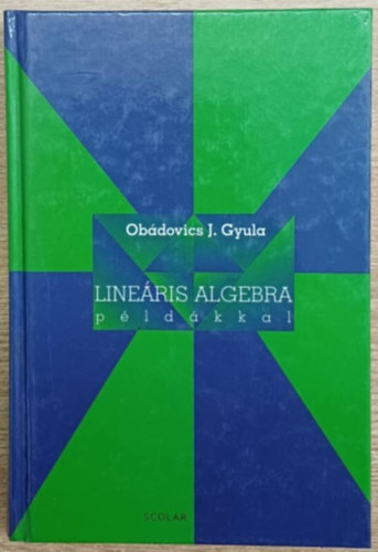 Obdovics J. Gyula - Lineris algebra pldkkal