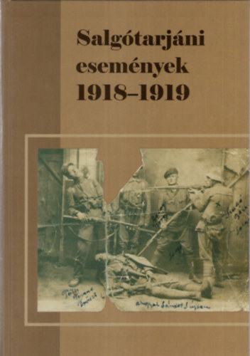 Cs. Sebesty�n K�lm�n  (szerk.) - Salg�tarj�ni esem�nyek 1918-1919