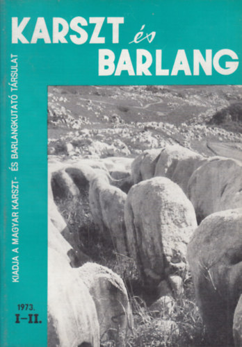 Dr. Balzs Dnes  (szerk.) - Karszt s barlang 1973/I-II. (egy ktetben)