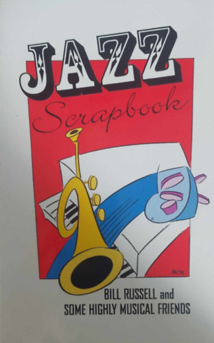 Bill Russell and Some Highly Musical Friends - Jazz Scrapbook