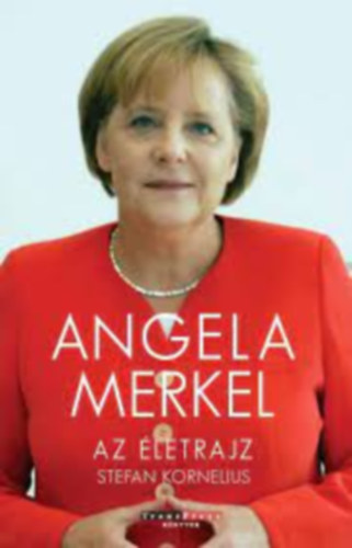 Stefan Kornelius - Angela Merkel - Az életrajz