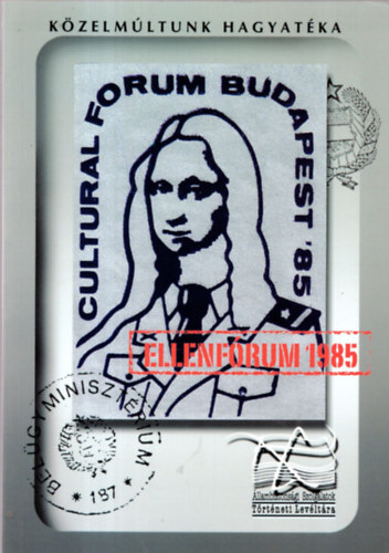 M�ller Rolf  (szerk.) - Eur�pai Kultur�lis F�rum �s ellenf�rum Budapest, 1985