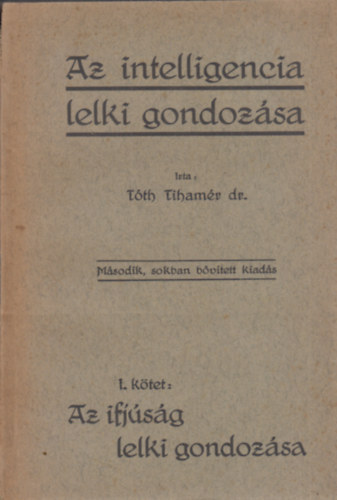 T�th Tiham�r - Az ifj�s�g lelki gondoz�sa I. k�tet