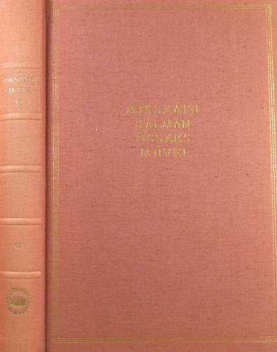Miksz�th K�lm�n - Miksz�th K�lm�n �sszes m�vei 61. Cikkek �s karcolatok XI. 1881. janu�r-j�lius