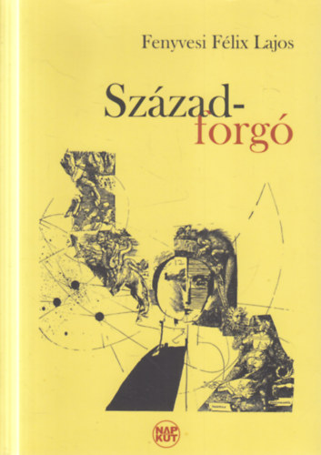 Fenyvesi Félix Lajos - Századforgó