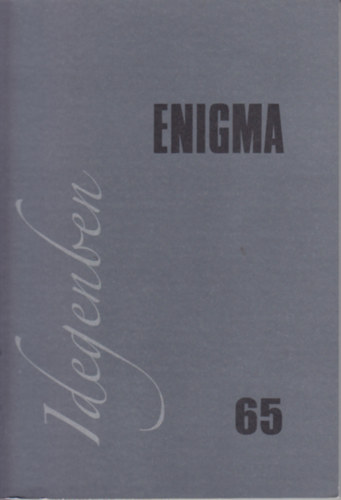 Enigma - Mvszetelmleti folyirat 65. Idegenben