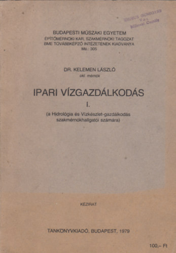 Dr. Kelemen László - Ipari vízgazdálkodás I.