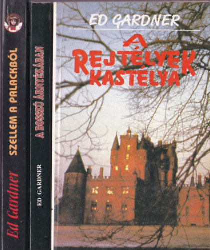 Ed Gardner knyvcsomag:3db: Szellem a palackbl,  A bossz rnykban,  A rejtlyek kastlya
