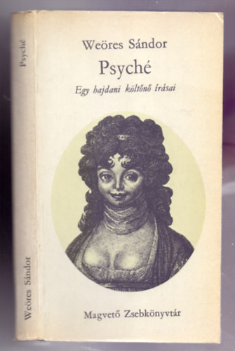 We�res S�ndor - Psych�. Egy hajdani k�lt�n� �r�sai (Gyulai L�viusz rajzaival)