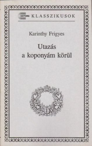 Karinthy Frigyes - Utazás a koponyám körül