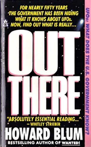 Howard Blum - Out There - The Government's Secret Quest for Extraterrestrials