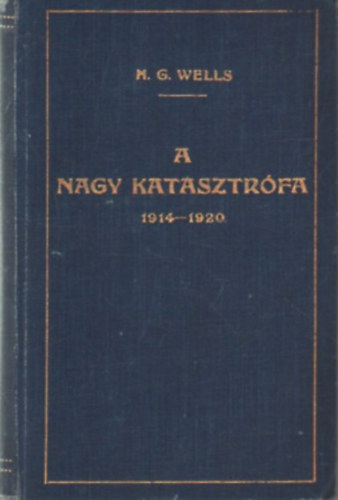 Wells - A nagy katasztrfa 1914-1920