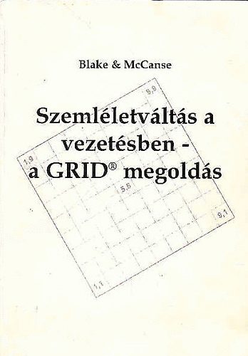 Blake-McCanse - Szeml�letv�lt�s a vezet�sben - a GRID megold�s