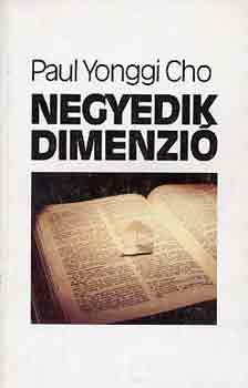 Paul Yonggi Cho - Negyedik dimenzi
