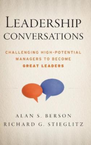 Richard G. Stieglitz Alan S. Berson - Leadership Conversations : Challenging High Potential Managers to Become Great Leaders