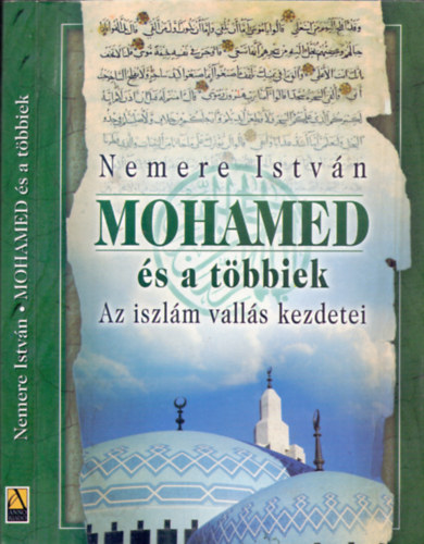 Nemere Istvn - Mohamed s a tbbiek -  Az iszlm valls kezdetei