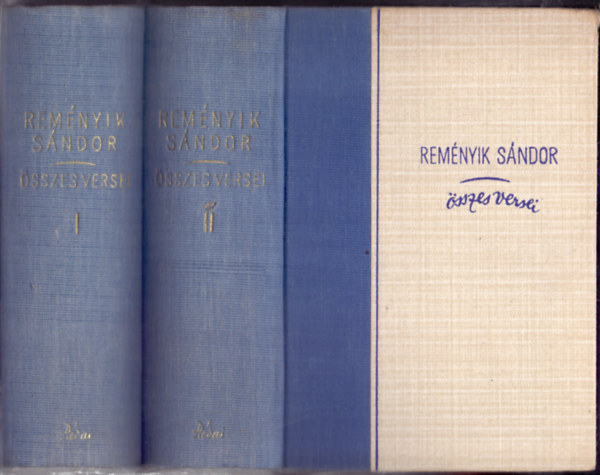 Rem�nyik S�ndor - Rem�nyik S�ndor �sszes versei  I-II.